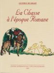 couverture du livre "La Chasse à l'époque romane"