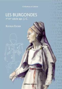 Couverture du livre "Les Burgondes" de Katalin Escher